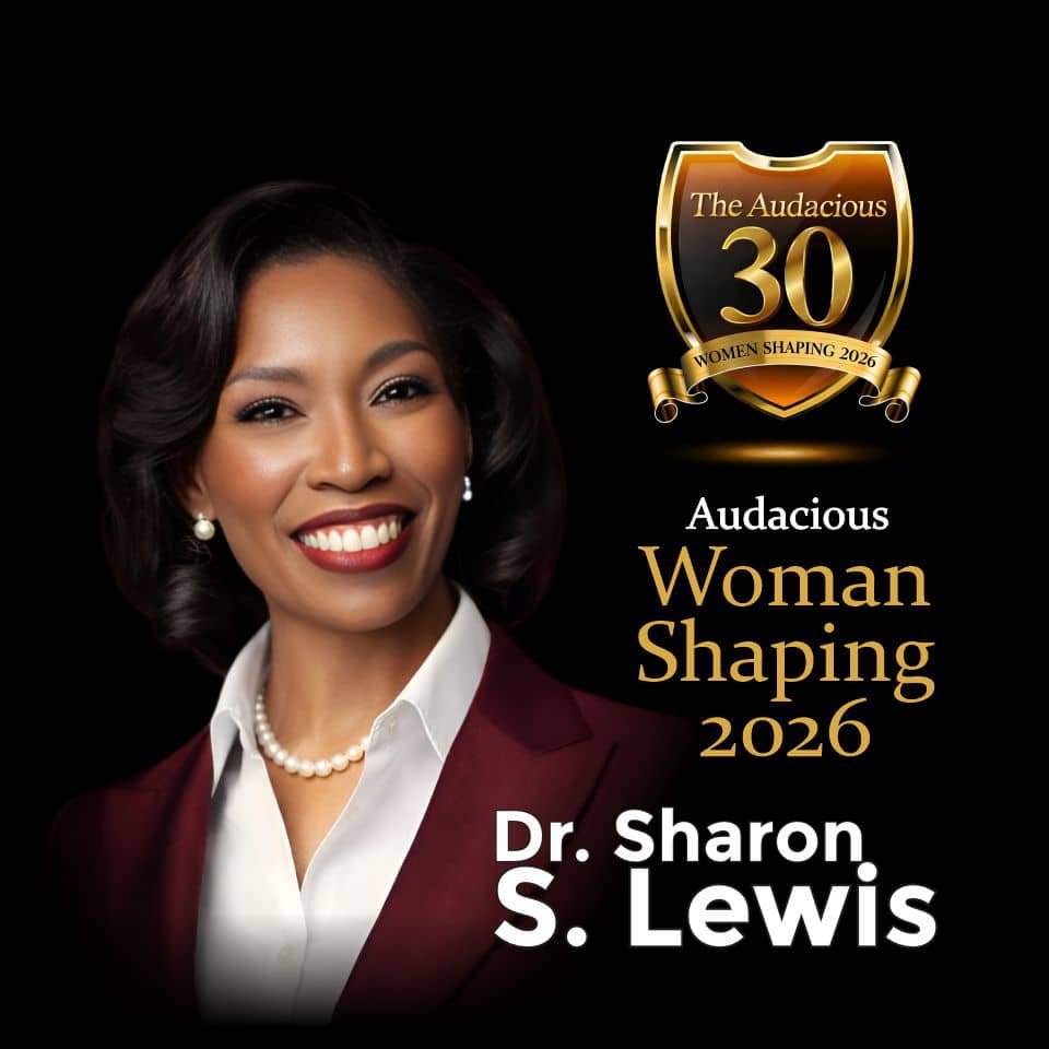 Audacity Isn’t About Having Everything You Need; It’s About Moving Forward Anyway”: Dr. Sharon S. Lewis